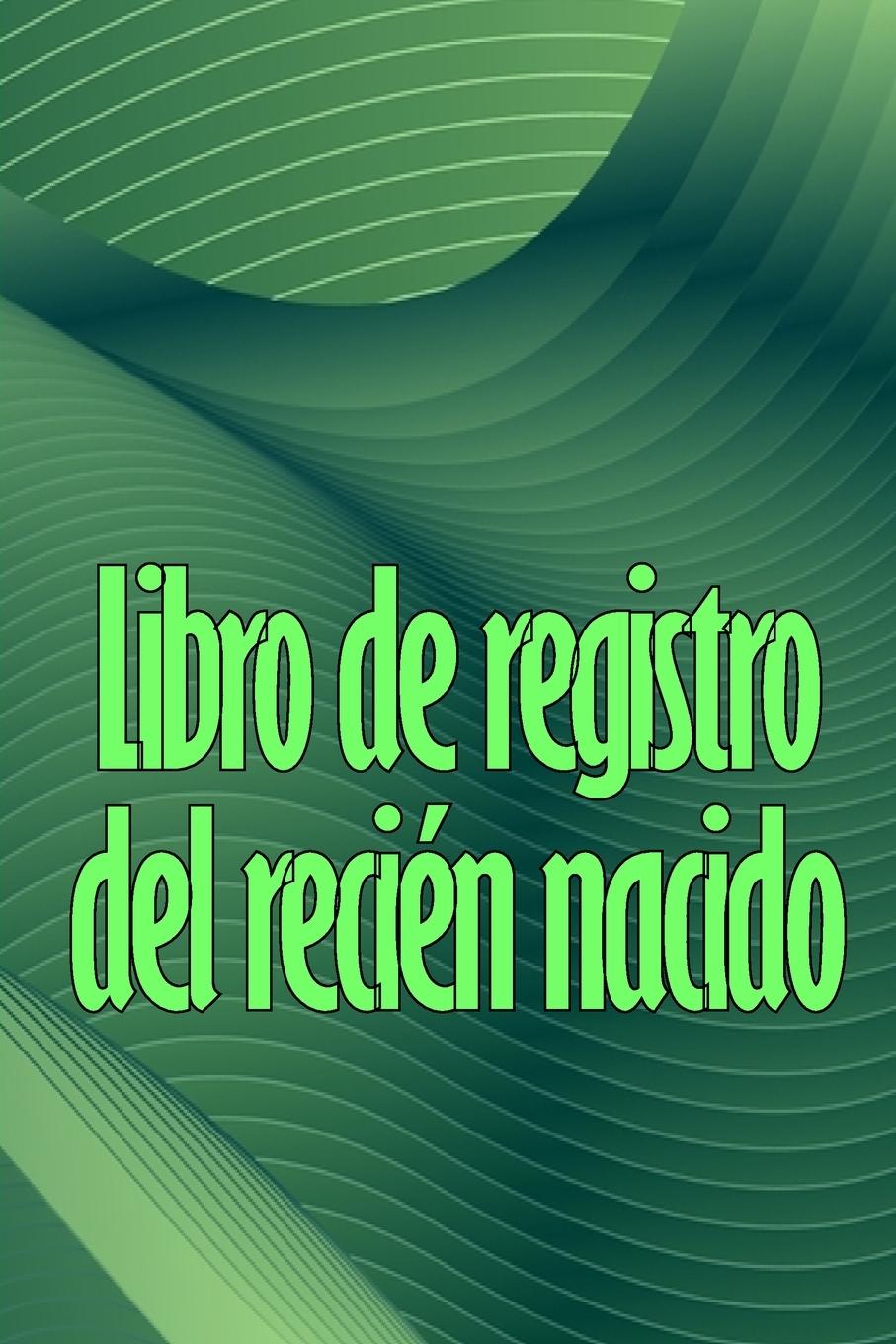 Kniha Libro de registro del recién nacido Oscar Olmo Ortega
