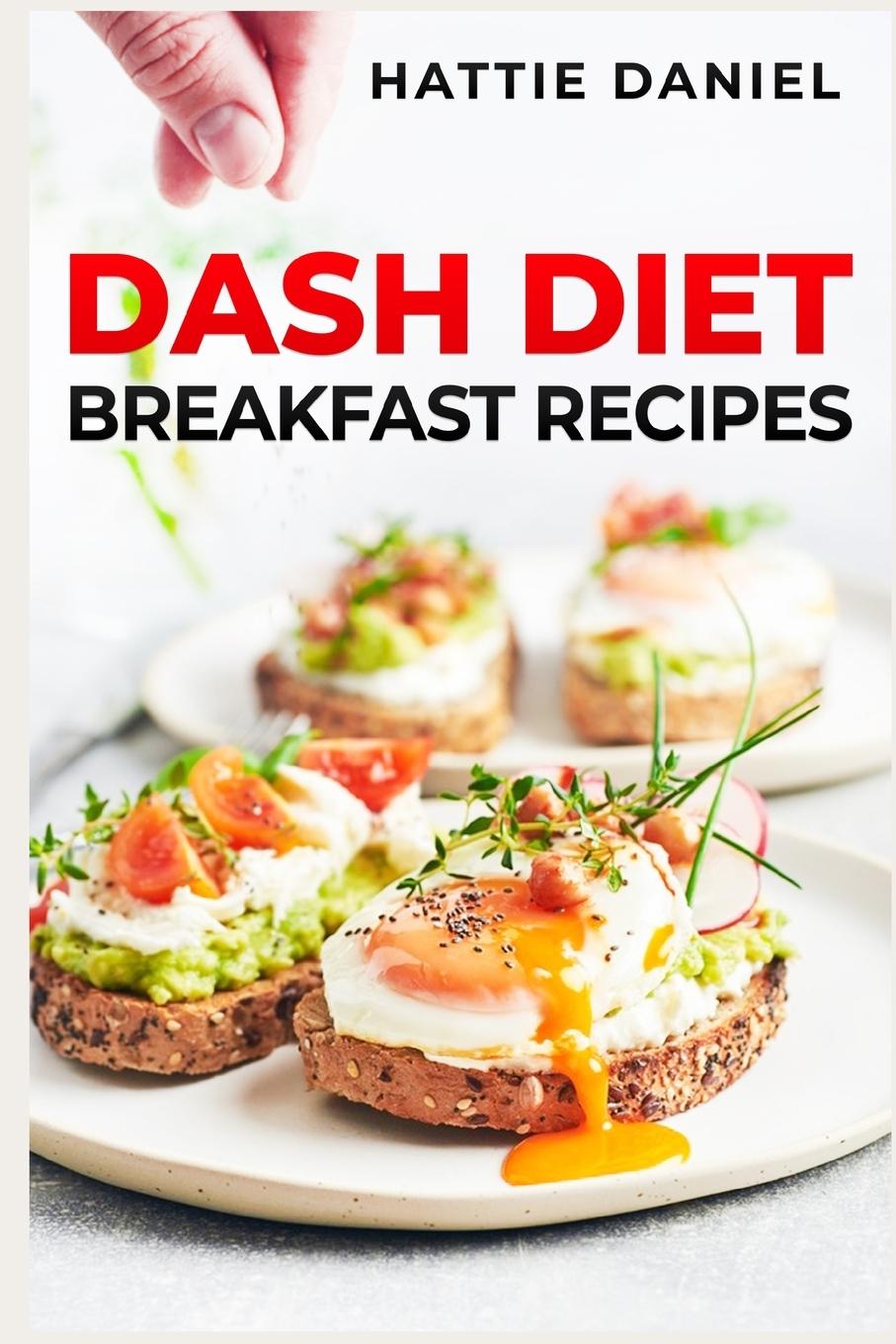 Book DASH DIET BREAKFAST RECIPES Hattie Daniel