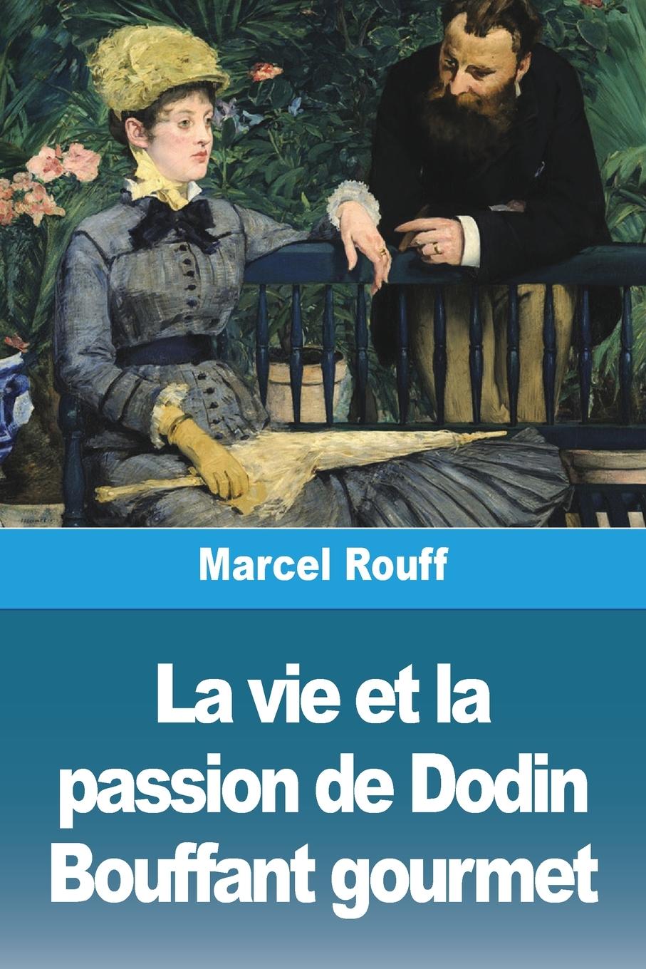 Könyv La vie et la passion de Dodin Bouffant gourmet 
