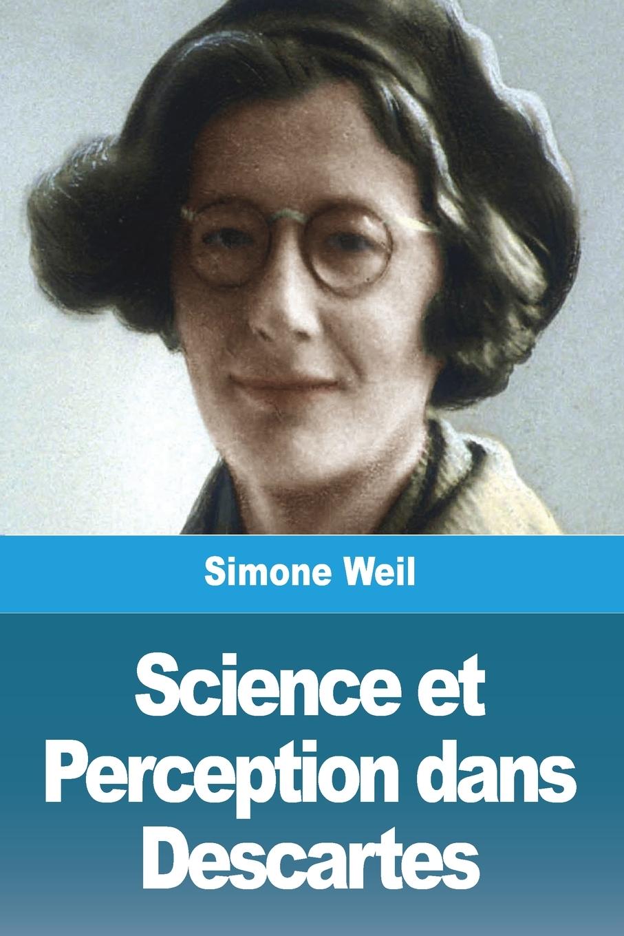 Книга Science et Perception dans Descartes Simone Weil