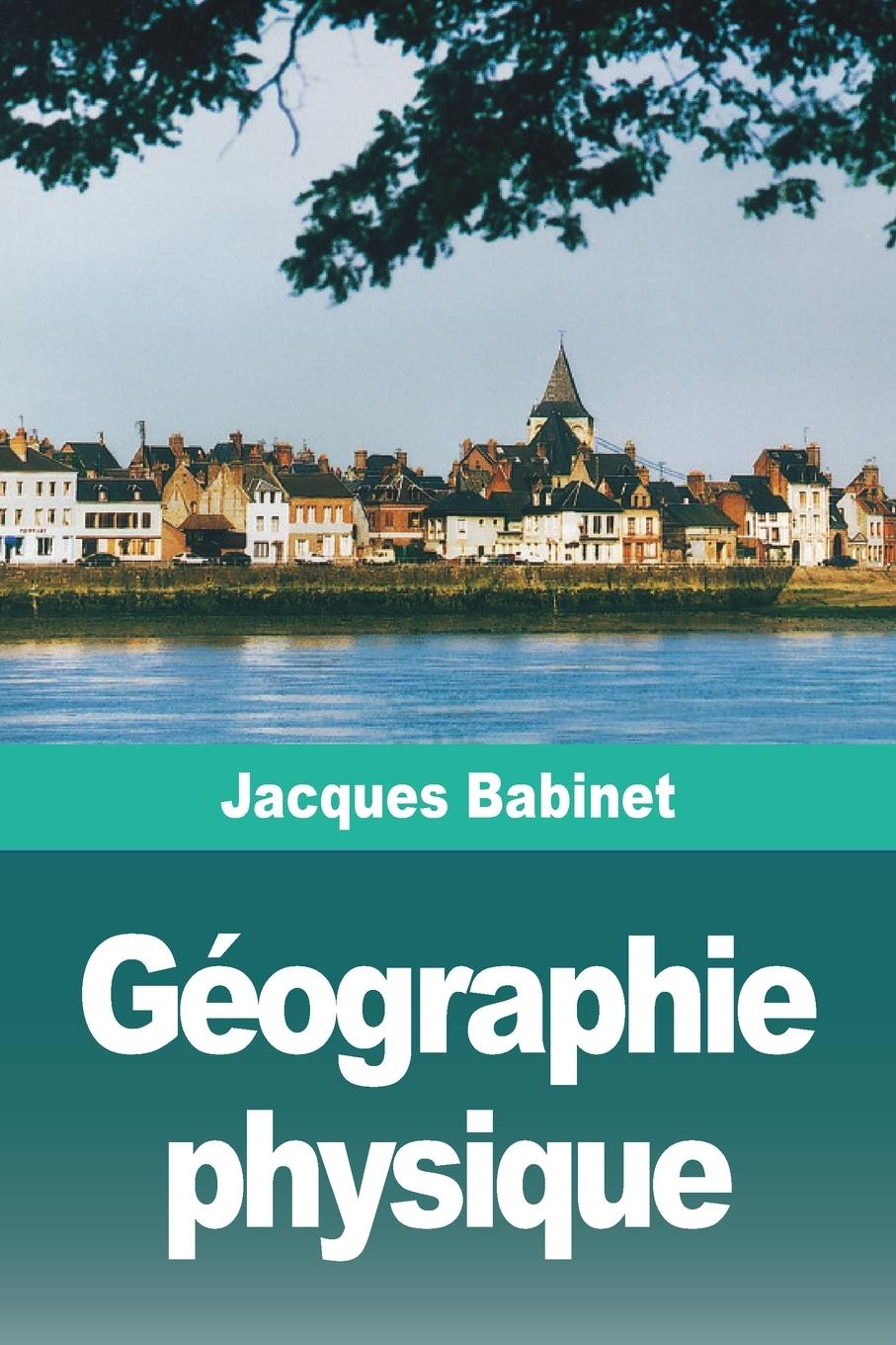 Livro Géographie physique Jacques Babinet
