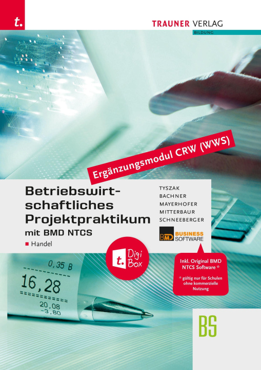 Kniha Betriebswirtschaftliches Projektpraktikum für den Handel mit BMD NTCS (CRW-Modul WWS) + TRAUNER-DigiBox Andrea Schneeberger