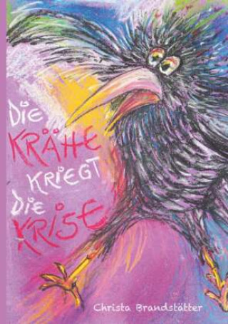 Könyv Die Krähe kriegt die Krise 