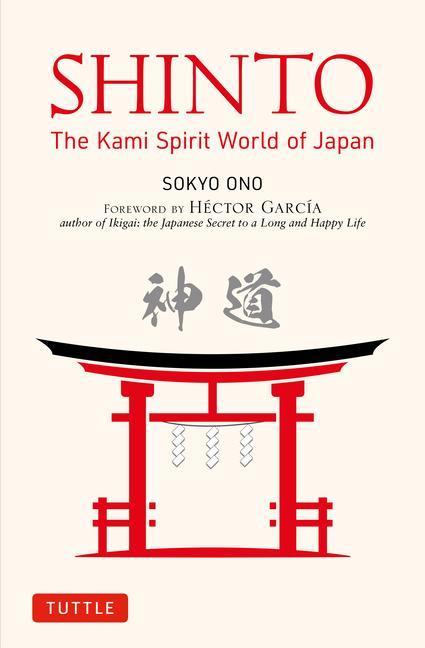 Book Shinto: The Japanese World of Kami Spirits William Woodard