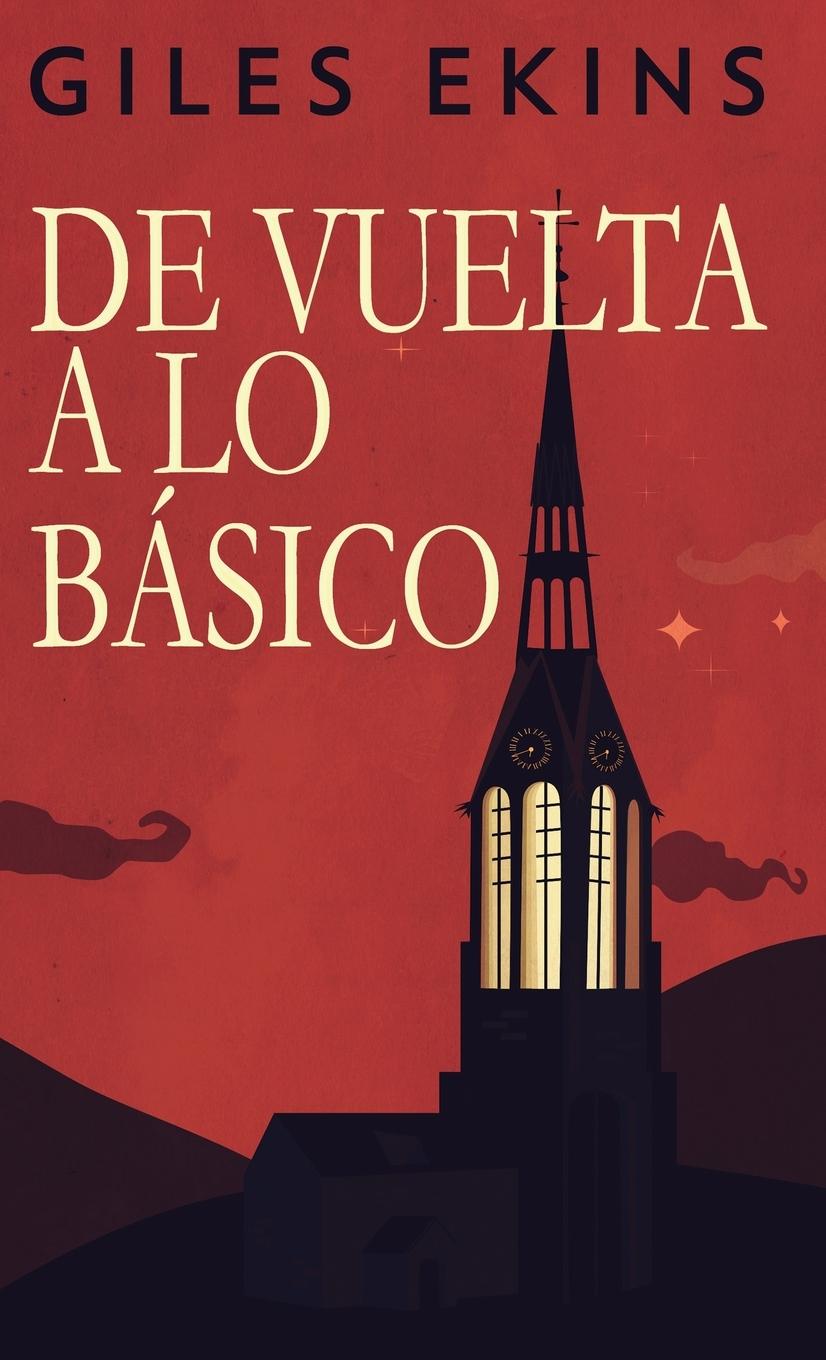 Boek De Vuelta A Lo Básico Giles Ekins