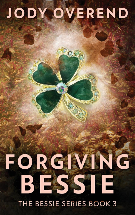 Knjiga Forgiving Bessie Jody Overend