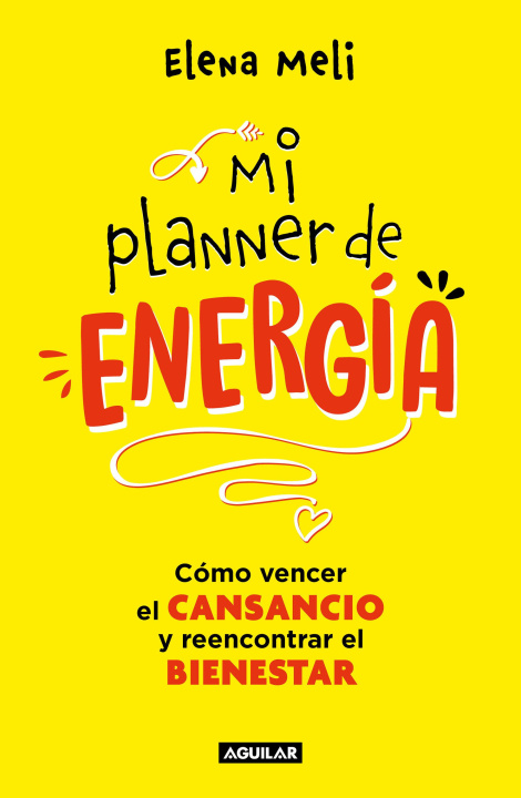 Carte Mi Planner de Energía. Como Vencer El Cansancio Y Reencontrar El Bienestar / My Energy Planner 