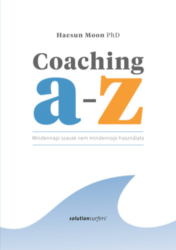 Kniha Coaching A-Z Haesun Moon PhD