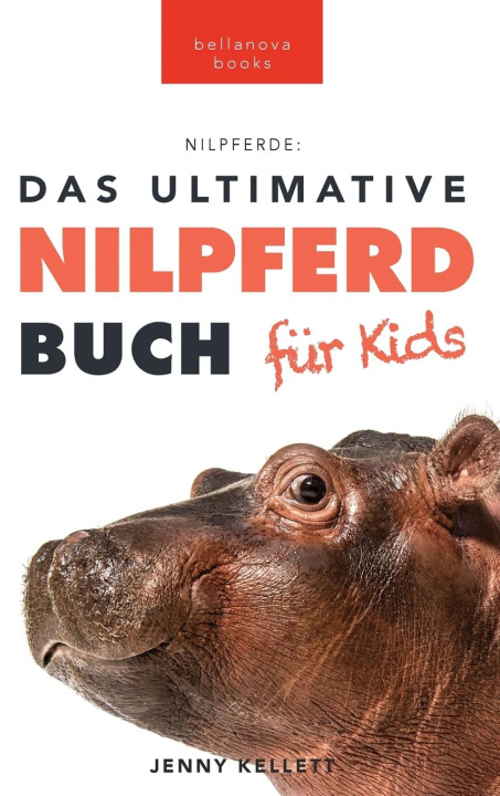 Książka Nilpferde Das Ultimative Nilpferde Buch für Kids 