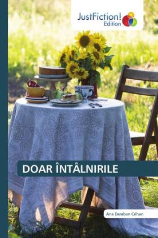 Kniha DOAR ÎNTÂLNIRILE Ana Daraban Crihan