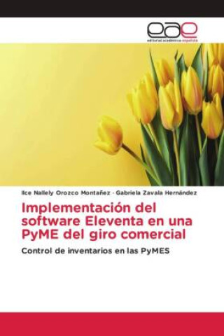 Carte Implementación del software Eleventa en una PyME del giro comercial Gabriela Zavala Hernández