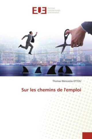 Knjiga Sur les chemins de l'emploi Thomas Wenceslas OTTOU