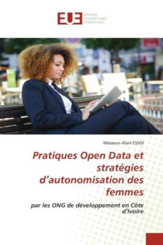 Buch Pratiques Open Data et stratégies d?autonomisation des femmes Messoun Alain ESSOI