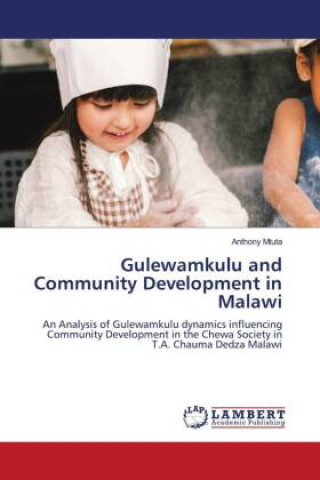Knjiga Gulewamkulu and Community Development in Malawi Anthony Mtuta