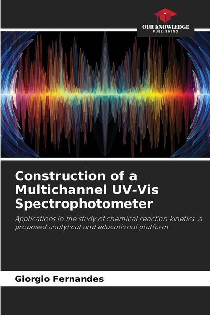 Buch Construction of a Multichannel UV-Vis Spectrophotometer Giorgio Fernandes
