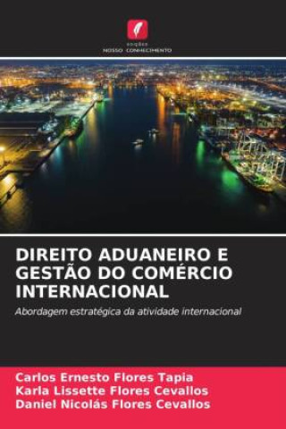 Buch DIREITO ADUANEIRO E GEST?O DO COMÉRCIO INTERNACIONAL Karla Lissette Flores Cevallos