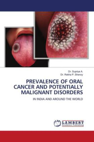 Buch PREVALENCE OF ORAL CANCER AND POTENTIALLY MALIGNANT DISORDERS Rekha P. Shenoy