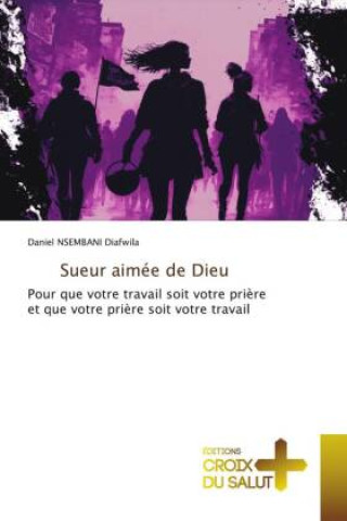 Buch Sueur aimée de Dieu Daniel NSEMBANI Diafwila