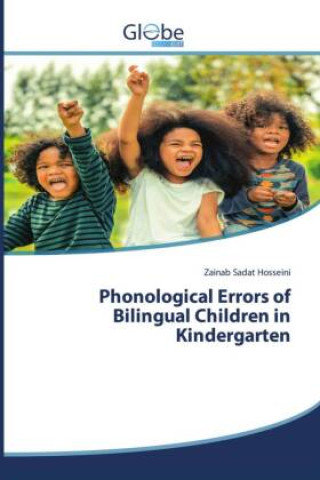 Buch Phonological Errors of Bilingual Children in Kindergarten Zainab Sadat Hosseini