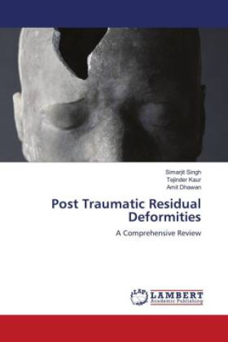Boek Post Traumatic Residual Deformities Tejinder Kaur