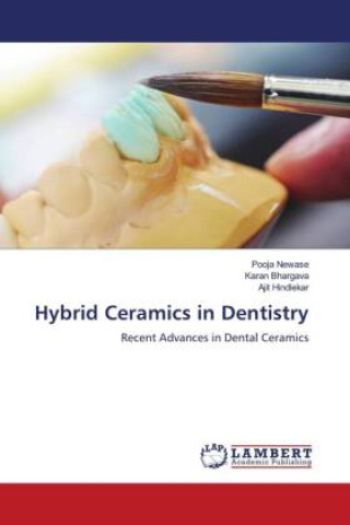Kniha Hybrid Ceramics in Dentistry Karan Bhargava