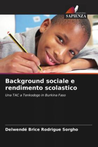 Knjiga Background sociale e rendimento scolastico Delwendé Brice Rodrigue Sorgho