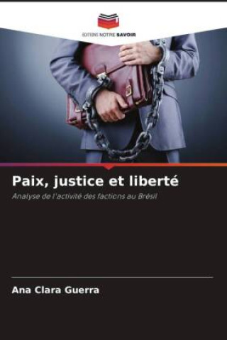 Knjiga Paix, justice et liberté Ana Clara Guerra