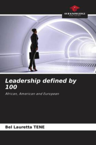 Knjiga Leadership defined by 100 Bel Lauretta TENE