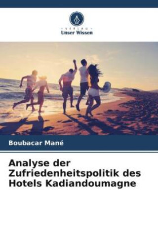 Kniha Analyse der Zufriedenheitspolitik des Hotels Kadiandoumagne 
