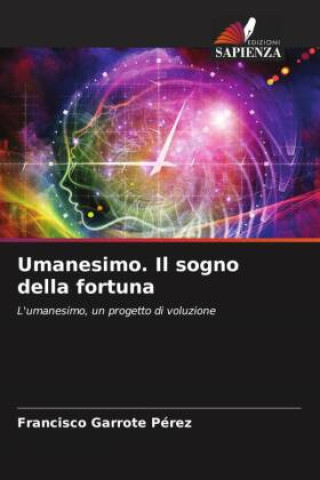 Buch Umanesimo. Il sogno della fortuna Francisco Garrote Pérez