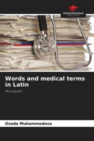 Knjiga Words and medical terms in Latin Ozoda Muhammedova