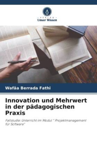 Könyv Innovation und Mehrwert in der pädagogischen Praxis 
