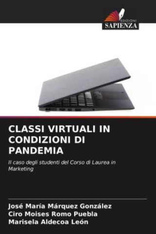 Knjiga CLASSI VIRTUALI IN CONDIZIONI DI PANDEMIA Ciro Moisés Romo Puebla