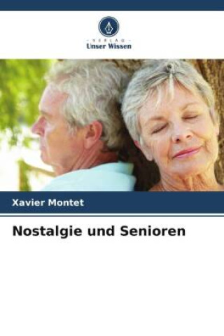 Buch Nostalgie und Senioren Xavier Montet