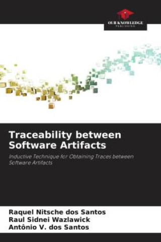 Knjiga Traceability between Software Artifacts Raul Sidnei Wazlawick
