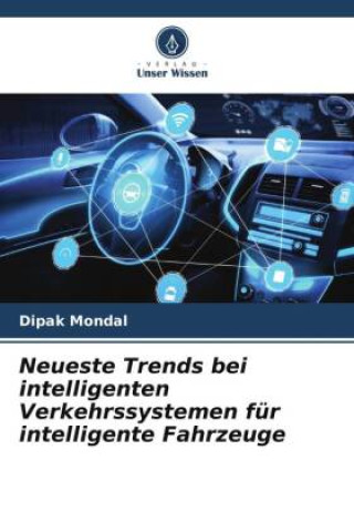 Carte Neueste Trends bei intelligenten Verkehrssystemen für intelligente Fahrzeuge 