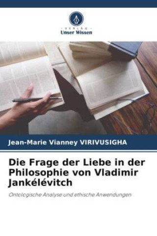 Kniha Die Frage der Liebe in der Philosophie von Vladimir Jankélévitch 