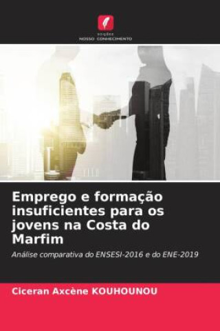 Buch Emprego e formaç?o insuficientes para os jovens na Costa do Marfim Ciceran Axcène Kouhounou