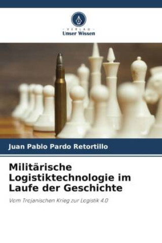 Kniha Militärische Logistiktechnologie im Laufe der Geschichte 