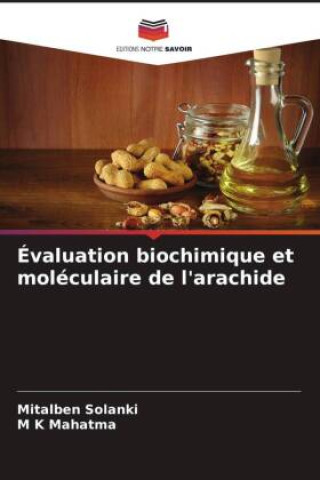 Knjiga Évaluation biochimique et moléculaire de l'arachide M K Mahatma