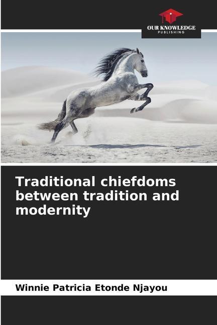 Książka Traditional chiefdoms between tradition and modernity Winnie Patricia Etonde Njayou