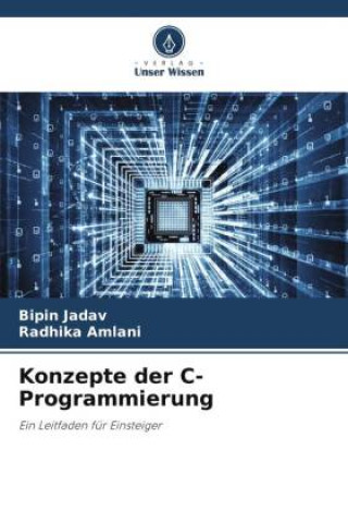 Knjiga Konzepte der C-Programmierung Radhika Amlani