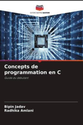 Knjiga Concepts de programmation en C Radhika Amlani