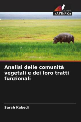Knjiga Analisi delle comunit? vegetali e dei loro tratti funzionali Sarah Kabedi
