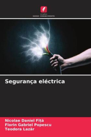 Knjiga Segurança eléctrica Florin Gabriel Popescu
