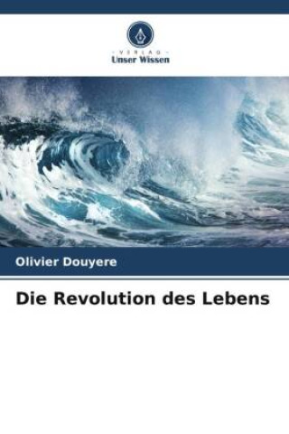 Livro Die Revolution des Lebens Olivier Douyere