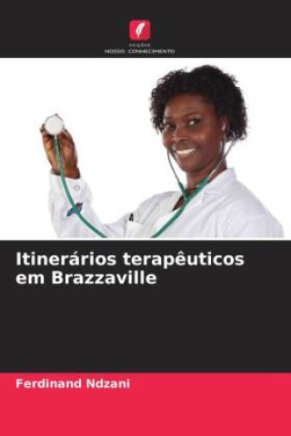 Knjiga Itinerários terap?uticos em Brazzaville Ferdinand Ndzani