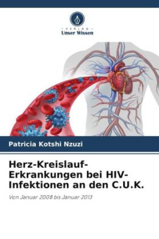 Книга Herz-Kreislauf-Erkrankungen bei HIV-Infektionen an den C.U.K. 