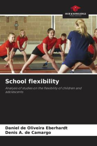 Knjiga School flexibility Denis A. de Camargo