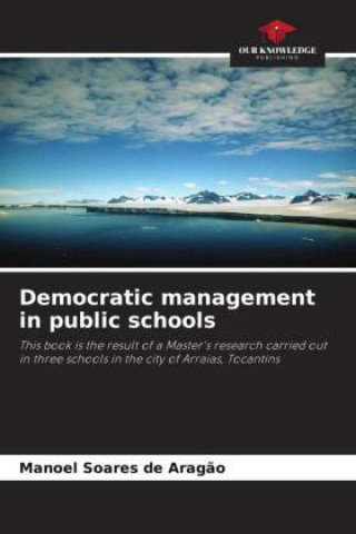 Buch Democratic management in public schools Manoel Soares de Aragão